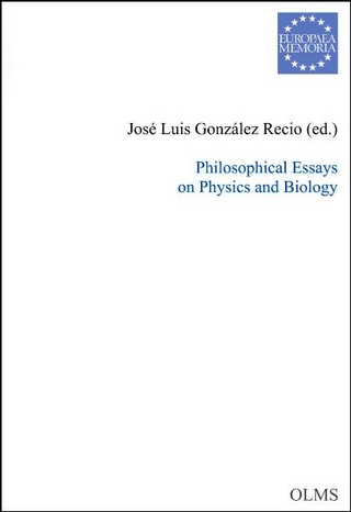 Philosophical Essays on Physics and Biology - José Luis González Recio