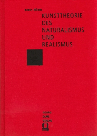 Kunsttheorie des Naturalismus und Realismus - Boris Röhrl