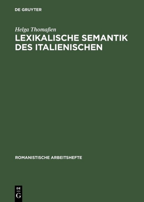 Lexikalische Semantik des Italienischen - Helga Thomaßen