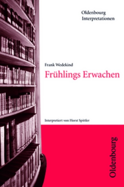 Frank Wedekind: Frühlings Erwachen - Horst Spittler