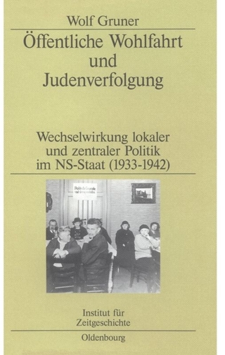Öffentliche Wohlfahrt und Judenverfolgung - Wolf Gruner