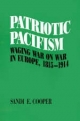 Patriotic Pacifism: Waging War on War in Europe, 1815-1914 - Sandi E. Cooper