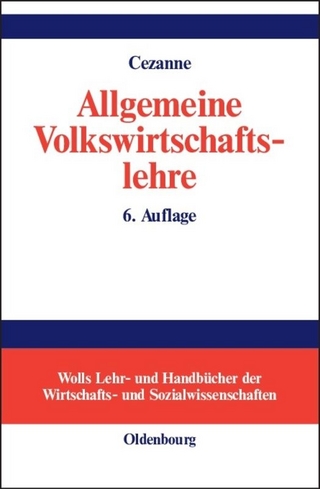 Allgemeine Volkswirtschaftslehre - Wolfgang Cezanne