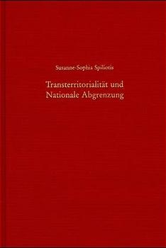 Transterritorialität und nationale Abgrenzung - Susanne-Sophia Spiliotis