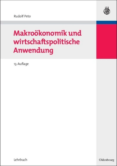 Makroökonomik und wirtschaftspolitische Anwendung - Rudolf Peto