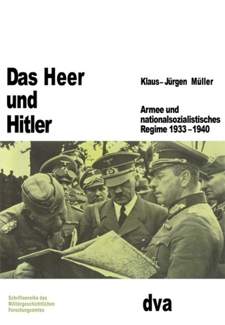 Das Heer und Hitler - Klaus-Jürgen Müller