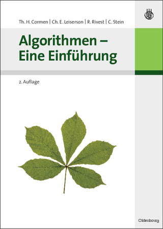 Algorithmen - Eine Einführung - Thomas H. Cormen; Charles E. Leiserson; Ronald Rivest; Clifford Stein