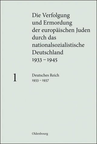 Die Verfolgung und Ermordung der europäischen Juden durch das nationalsozialistische... / Deutsches Reich 1933 ? 1937 - Wolf Gruner