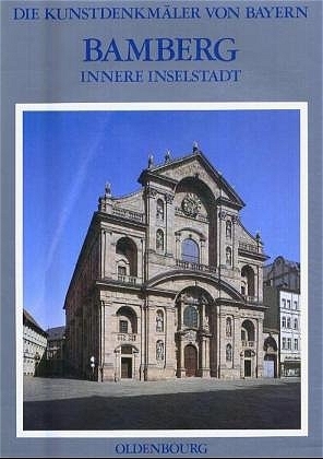 Die Kunstdenkmäler von Bayern. Die Kunstdenkmäler von Oberfranken / Stadt Bamberg V - Tilman Breuer; Reinhard Gutbier