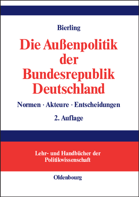 Die Außenpolitik der Bundesrepublik Deutschland - Stephan Bierling