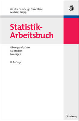 Statistik-Arbeitsbuch - Günter Bamberg, Franz Baur, Michael Krapp