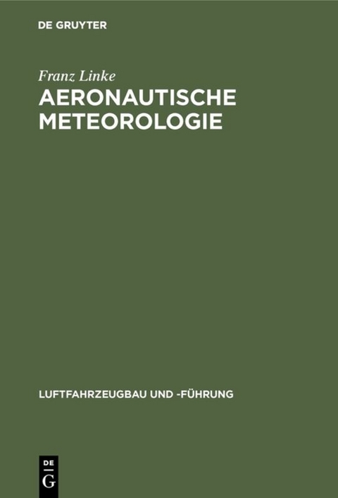 Aeronautische Meteorologie - Franz Linke