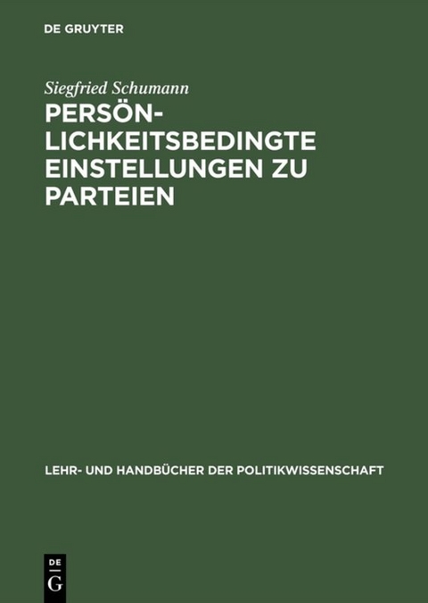 Persönlichkeitsbedingte Einstellungen zu Parteien - Siegfried Schumann