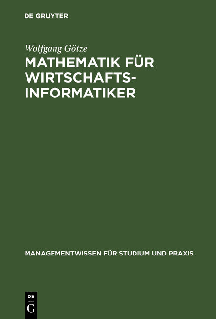 Mathematik für Wirtschaftsinformatiker - Wolfgang Götze