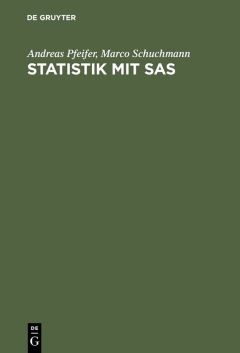 Statistik mit SAS - Andreas Pfeifer, Marco Schuchmann