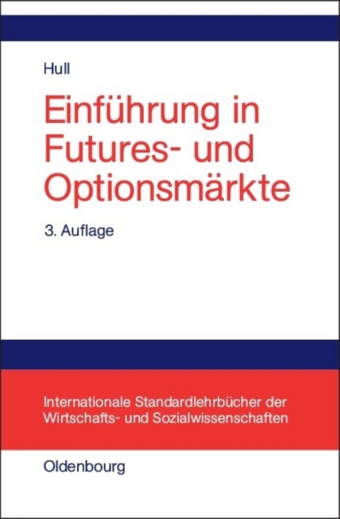 Einführung in Futures- und Optionsmärkte - John C. Hull