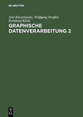 Graphische Datenverarbeitung 2 - José Encarnação; Wolfgang Straßer; Reinhard Klein