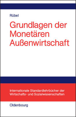 Grundlagen der Monetären Außenwirtschaft - Gerhard Rübel