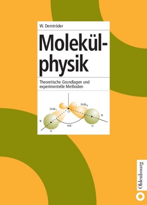Molekülphysik - Wolfgang Demtröder