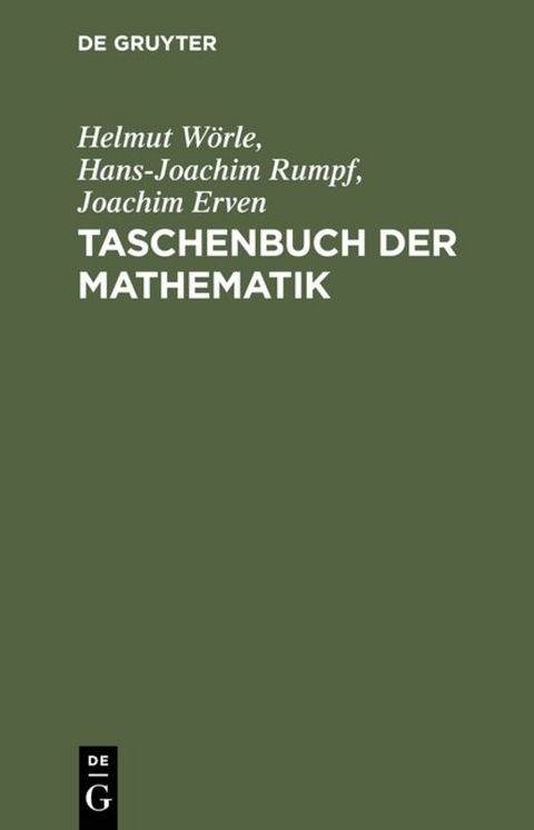 Taschenbuch der Mathematik - Helmut Wörle, Hans-Joachim Rumpf, Joachim Erven