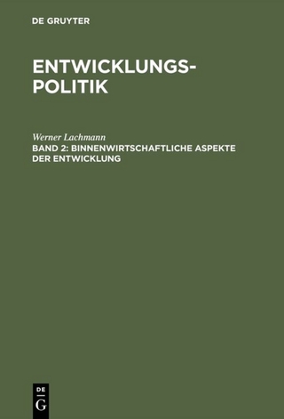 Werner Lachmann: Entwicklungspolitik / Binnenwirtschaftliche Aspekte der Entwicklung - Werner Lachmann