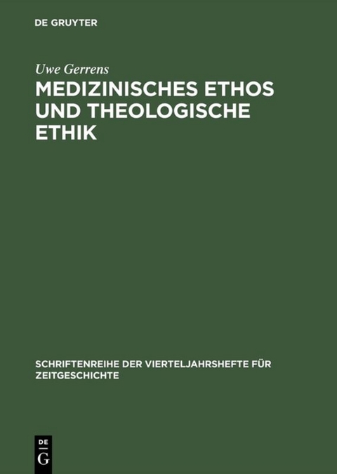 Medizinisches Ethos und theologische Ethik - Uwe Gerrens