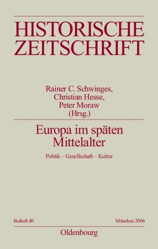 Europa im späten Mittelalter - Rainer C. Schwinges; Christian Hesse; Peter Moraw