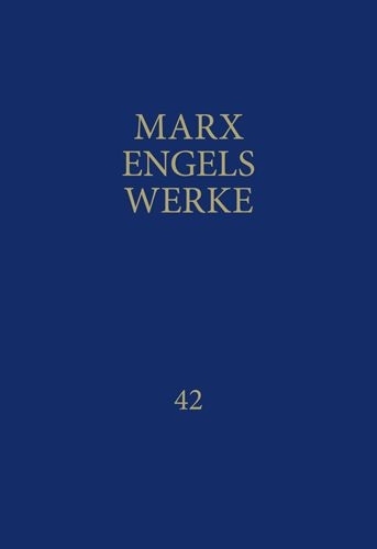 MEW / Marx-Engels-Werke Band 42 - Karl Marx, Friedrich Engels