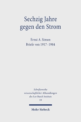 Sechzig Jahre gegen den Strom - Ernst A. Simon