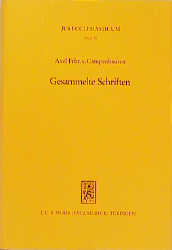 Gesammelte Schriften - Joachim E. Christoph; Axel Frhr. von Campenhausen; Christoph Link; J Müller-Volbehr; Michael Stolleis
