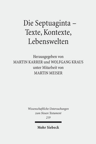 Die Septuaginta - Texte, Kontexte, Lebenswelten - Wolfgang Kraus; Martin Karrer