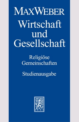 Max Weber-Studienausgabe - Hans G Kippenberg; Petra Schilm; Jutta Niemeier; Max Weber