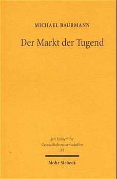Der Markt der Tugend - Michael Baurmann