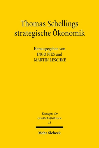 Thomas Schellings strategische Ökonomik - Ingo Pies; Martin Leschke
