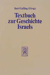 Textbuch zur Geschichte Israels - Kurt Galling