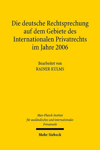 Die deutsche Rechtsprechung auf dem Gebiete des Internationalen Privatrechts im Jahre 2006 - Max-Planck-Institut f. Privatrecht