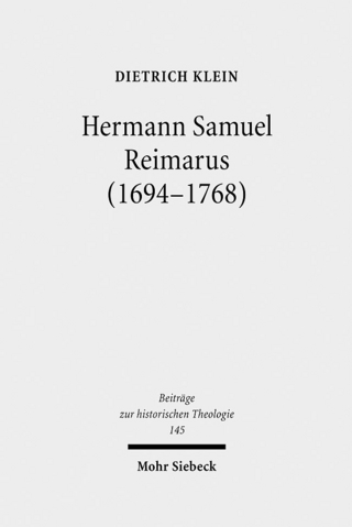 Hermann Samuel Reimarus (1694-1768) - Dietrich Klein