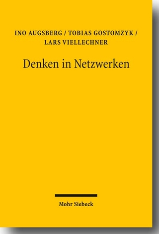 Denken in Netzwerken - Ino Augsberg; Tobias Gostomzyk; Lars Viellechner