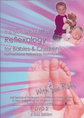 The Gentle Touch of Reflexology for Babies & Children - Sue Ricks