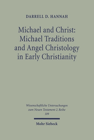 Michael and Christ: Michael Traditions and Angel Christology in Early Christianity - Darrell D. Hannah