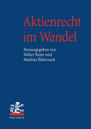 Aktienrecht im Wandel - Mathias Habersack; Walter Bayer