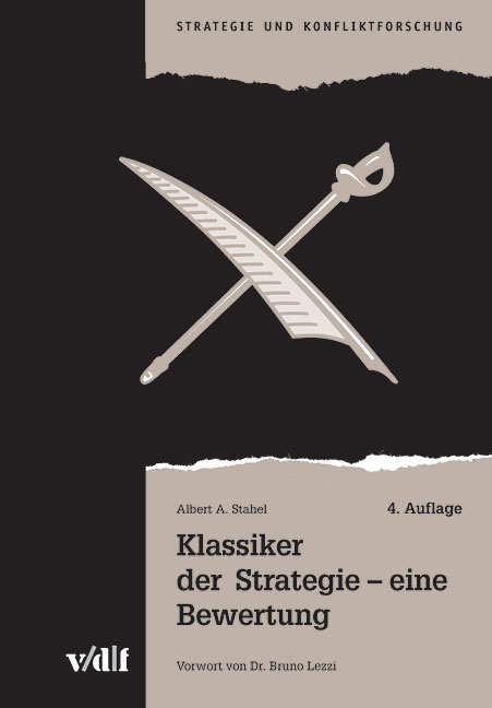 Klassiker der Strategie - eine Bewertung - Albert A Stahel