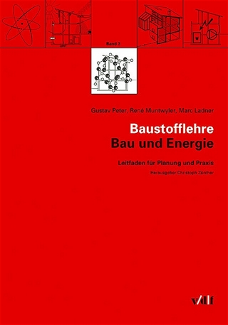 Baustofflehre - Christoph Zürcher; Gustav Peter; René Muntwyler; Marc Ladner