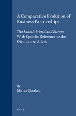 A Comparative Evolution of Business Partnerships - Murat Çizakça