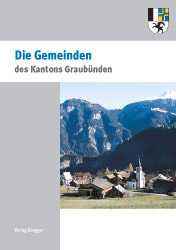 200 Jahre Kanton Graubünden - Die Gemeinden des Kantons Graubünden - 