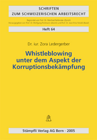 Whistleblowing unter dem Aspekt der Korruptionsbekämpfung - Zora Ledergerber