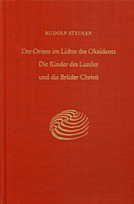 Der Orient im Lichte des Okzidents - Rudolf Steiner