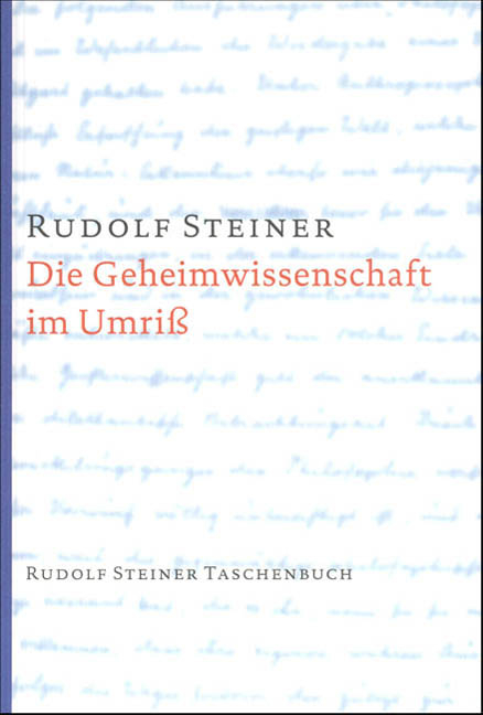 Die Geheimwissenschaft im Umriss - Rudolf Steiner