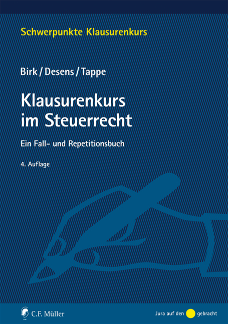 Klausurenkurs im Steuerrecht - Dieter Birk, Marc Desens, Henning Tappe