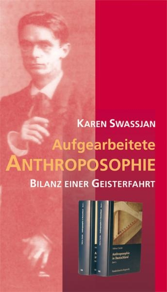 Aufgearbeitete Anthroposophie - Karen Swassjan
